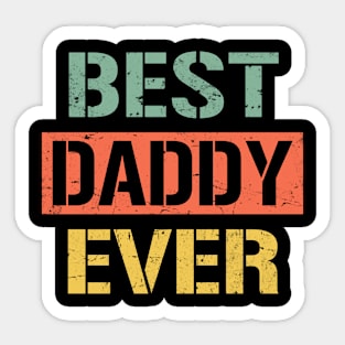 daddy best daddy ever Sticker